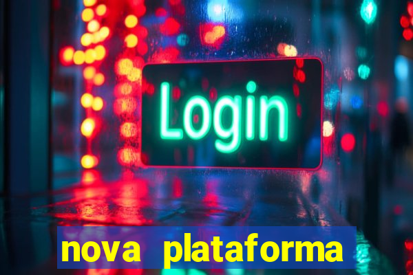 nova plataforma pagando muito